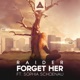 Forget Her feat Sophia Schoenau Single