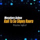 Musafara Ashna Kali Ta so Shpey Raora Single
