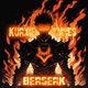 BERSERK Single