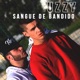 Sangue de Bandido Single