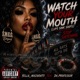 Watch your Mouth feat Da professor Single