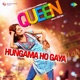 Hungama Ho Gaya From Queen Single