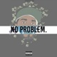 No Problem Single