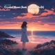 Crystal Moon feat Lennon Du t Single