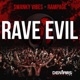 Rave Evil Single