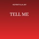 Tell Me feat K LA JAY Single