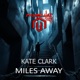 MILES AWAY feat KATE CLARK Single