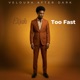 Too Fast feat Elijah Single