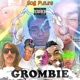 GROMBIE feat Cast Dyldis London Yellow Bloo Dinner Gaming Ace Hefner Boneless EP