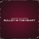 Bullet In The Heart Single