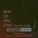 Who Do You Love feat Tash Knight Remixes EP