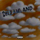 Dreamland