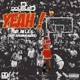 Yeah feat Da L E S Single