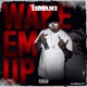Wake Em Up Single