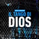 IL TANGO DI DIOS Single
