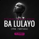 Ba Lulayo The Remixes EP