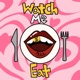 Watch Me Eat Single