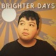 Brighter Days Single