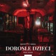 Dorosłe Dzieci feat Nadia Single