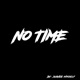 No Time Single