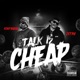 Talk Is Cheap
