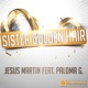Sister Golden Hair feat Paloma G Single
