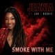 Smoke With Me feat Jab Bookie Single