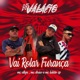 Vai Rolar Furança Apaixonei Sua Piriquita feat MC Druw Single