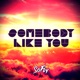 Somebody Like You Single