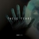 These Tears Remastered Single