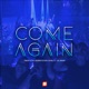COME AGAIN Single