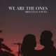We Are the Ones feat Louma Single