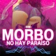 Sin Morbo No Hay Paraíso Intro feat J Anders One Flow Yuvi Rish Ángel Suijin DA Way C 35Criba Daddy Omar Kaiker Single