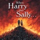 When Harry Met Sally