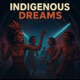 INDIGENOUS DREAMS Single