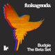 Budgie The Beta Set Single