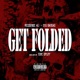 Get Folded feat Tone Spliff Single