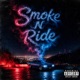 Smoke N Ride feat ClosHustle Single
