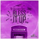 Bless It Up Single