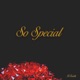 So Special Single