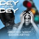 Dey your Dey feat Kiddrastic Single