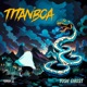 Titanboa Single