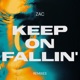 Keep On Fallin Remixes