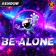 Be Alone Single
