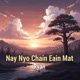 Nay Nyo Chain Eain Mat Single