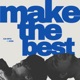 Make The Best feat Jxrge Single