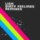 Dirty Feelings Remixes