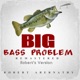 Big Bass Problem Robert s Version Single