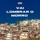 VAI LOMBRAR O MORRO Single