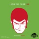 LOVE IS EVERYTHING LUPIN THE THIRD JAM Remixed by WONK Single
